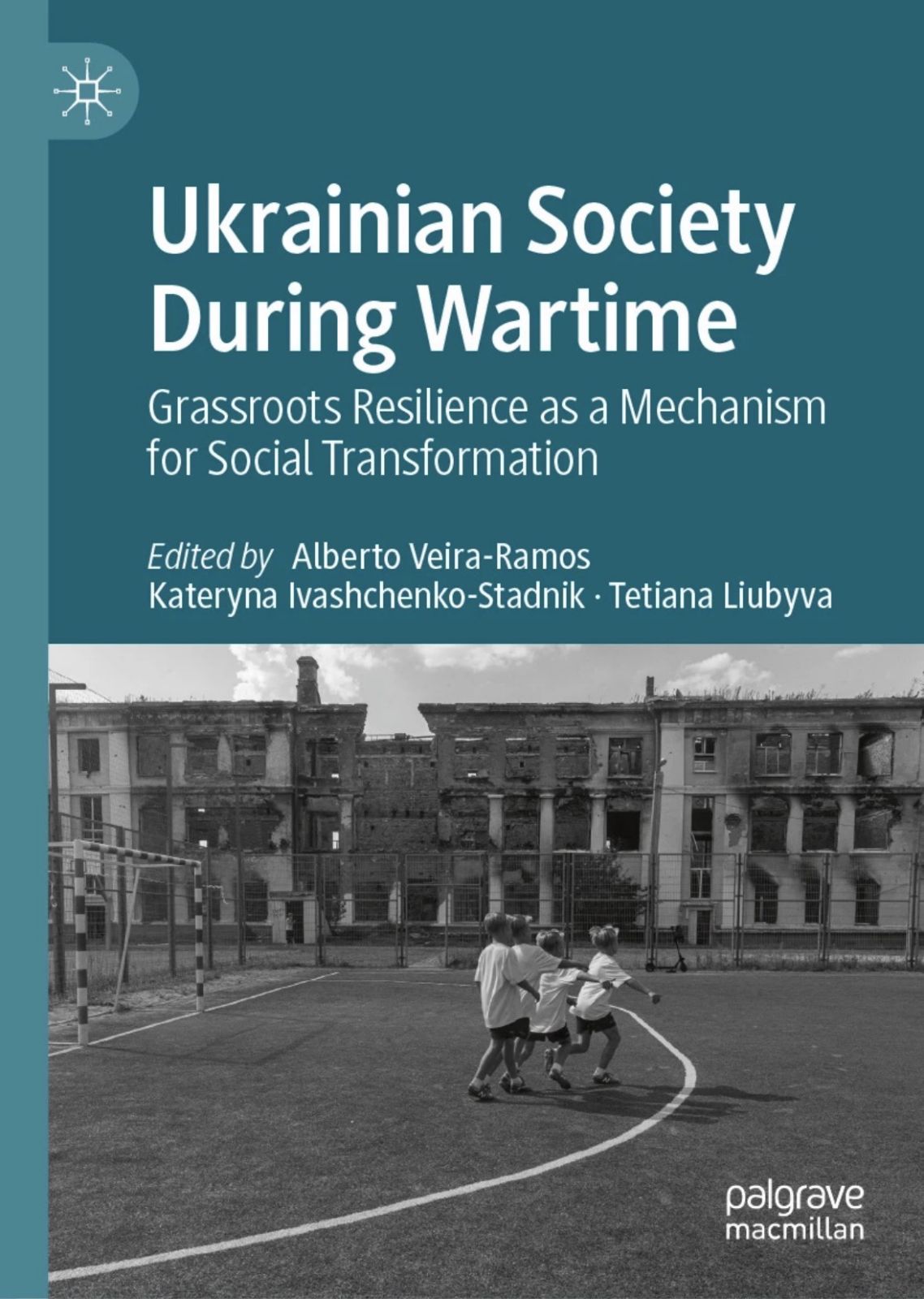 Ukrainian Society During Wartime: Grassroots Resilience as a Mechanism for Social Transformation